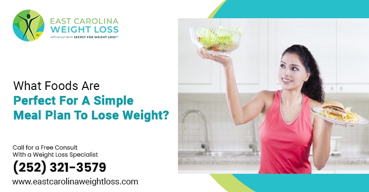 What Foods Are Perfect For A Simple Meal Plan To Lose Weight What Foods Are Perfect For A Simple Meal Plan To Lose Weight